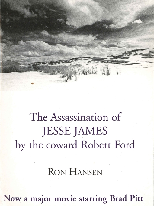 Title details for The Assassination of Jesse James by the Coward Robert Ford by Ron Hansen - Available